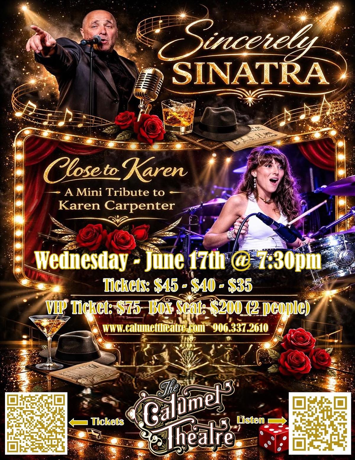 Sincerely Sinatra & Close to Karen